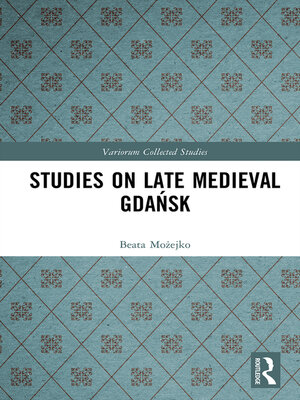 cover image of Studies on Late Medieval Gdańsk